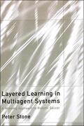 Stone |  Layered Learning in Multiagent Systems: A Winning Approach to Robotic Soccer | Buch |  Sack Fachmedien