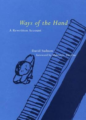 Sudnow | Ways of the Hand | Buch | 978-0-262-19467-9 | sack.de
