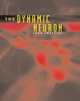 Smythies |  The Dynamic Neuron | Buch |  Sack Fachmedien