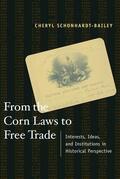 Schonhardt-Bailey |  From the Corn Laws to Free Trade | Buch |  Sack Fachmedien