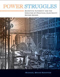 Schiffer / Bedi / Daemmrich |  Power Struggles: Scientific Authority and the Creation of Practical Electricity Before Edison | Buch |  Sack Fachmedien