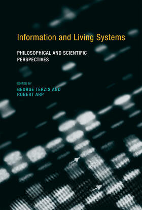 Terzis / Arp |  Information and Living Systems: Philosophical and Scientific Perspectives | Buch |  Sack Fachmedien