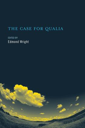 Wright | The Case for Qualia | Buch | 978-0-262-23266-1 | sack.de