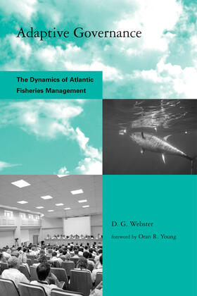 Webster | Adaptive Governance: The Dynamics of Atlantic Fisheries Management | Buch | 978-0-262-23270-8 | sack.de