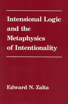 Zalta | Intensional Logic and Metaphysics of Intentionality | Buch | 978-0-262-24027-7 | www.sack.de