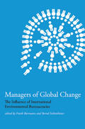 Biermann / Siebenhüner |  Managers of Global Change: The Influence of International Environmental Bureaucracies | Buch |  Sack Fachmedien