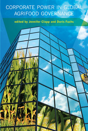 Clapp / Fuchs | Corporate Power in Global Agrifood Governance | Buch | 978-0-262-51237-4 | sack.de