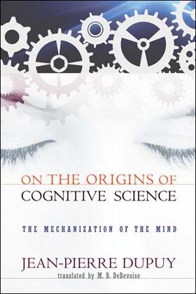 Dupuy |  On the Origins of Cognitive Science | Buch |  Sack Fachmedien