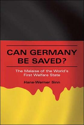 Sinn | Can Germany Be Saved?: The Malaise of the World's First Welfare State | Buch | 978-0-262-51260-2 | sack.de