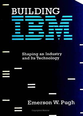 Emerson W. Pugh |  Building IBM | Buch |  Sack Fachmedien