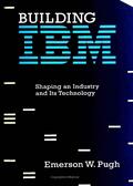 Emerson W. Pugh |  Building IBM | Buch |  Sack Fachmedien