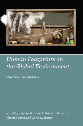 Rosa / Diekmann / Dietz |  Human Footprints on the Global Environment: Threats to Sustainability | Buch |  Sack Fachmedien