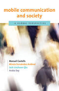 Castells / Fernández-Ardèvol / Qiu |  Mobile Communication and Society: A Global Perspective | Buch |  Sack Fachmedien