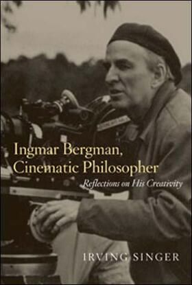 Singer |  Ingmar Bergman, Cinematic Philosopher | Buch |  Sack Fachmedien