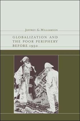 Williamson |  Globalization and the Poor Periphery Before 1950 | Buch |  Sack Fachmedien