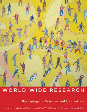 Dutton / Jeffreys | World Wide Research: Reshaping the Sciences and Humanities | Buch | 978-0-262-51373-9 | sack.de