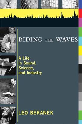 Beranek | Riding the Waves: A Life in Sound, Science, and Industry | Buch | 978-0-262-51399-9 | sack.de
