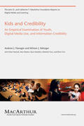 Flanagin / Metzger |  Kids and Credibility: An Empirical Examination of Youth, Digital Media Use, and Information Credibility | Buch |  Sack Fachmedien