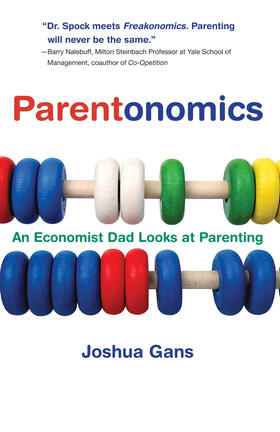 Gans | Parentonomics: An Economist Dad Looks at Parenting | Buch | 978-0-262-51497-2 | sack.de