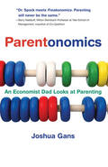 Gans |  Parentonomics: An Economist Dad Looks at Parenting | Buch |  Sack Fachmedien