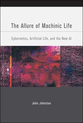 Johnston |  The Allure of Machinic Life | Buch |  Sack Fachmedien