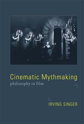 Singer |  Cinematic Mythmaking: Philosophy in Film | Buch |  Sack Fachmedien