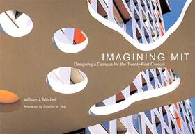 Mitchell |  Imagining Mit: Designing a Campus for the Twenty-First Century | Buch |  Sack Fachmedien