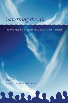 Lidskog / Sundqvist |  Governing the Air: The Dynamics of Science, Policy, and Citizen Interaction | Buch |  Sack Fachmedien