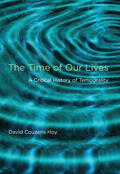 Hoy |  The Time of Our Lives: A Critical History of Temporality | Buch |  Sack Fachmedien