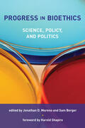Moreno / Berger |  Progress in Bioethics: Science, Policy, and Politics | Buch |  Sack Fachmedien