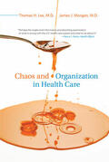 Lee / Mongan |  Chaos and Organization in Health Care | Buch |  Sack Fachmedien