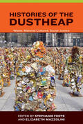 Foote / Mazzolini |  Histories of the Dustheap: Waste, Material Cultures, Social Justice | Buch |  Sack Fachmedien