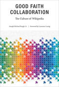 Reagle |  Good Faith Collaboration: The Culture of Wikipedia | Buch |  Sack Fachmedien