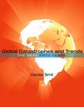 Smil |  Global Catastrophes and Trends: The Next 50 Years | Buch |  Sack Fachmedien
