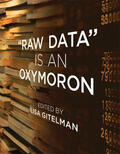 Gitelman |  "Raw Data" Is an Oxymoron | Buch |  Sack Fachmedien