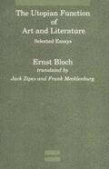 Bloch |  The Utopian Function of Art and Literature - Selected Essays | Buch |  Sack Fachmedien