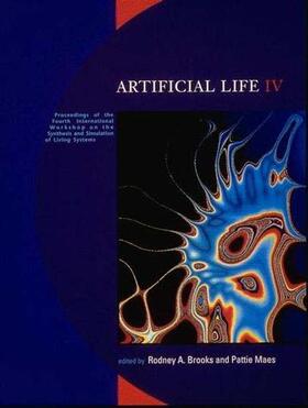 Brooks / Maes |  Artificial Life IV: Proceedings of the Fourth International Workshop on the Synthesis and Simulation of Living Systems | Buch |  Sack Fachmedien