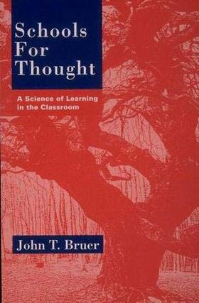 Bruer | Schools for Thought - A Science of Learning in the  Classroom (Paper) | Buch | 978-0-262-52196-3 | sack.de