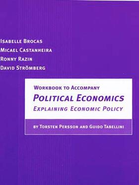 Brocas / Castanheira / Razin | Workbook to Accompany Political Economics - Explaining Economic Policy | Buch | 978-0-262-52291-5 | sack.de