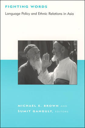 Brown / Ganguly |  Fighting Words: Language Policy and Ethnic Relations in Asia | Buch |  Sack Fachmedien
