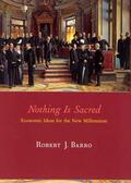 Barro |  Nothing Is Sacred: Economic Ideas for the New Millennium | Buch |  Sack Fachmedien