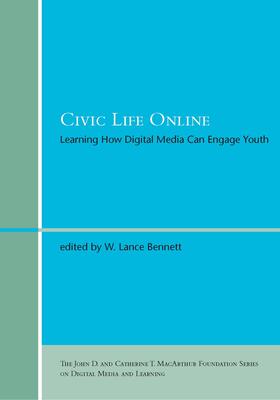 Bennett | Civic Life Online - Learning How Digital Media Can Engage Youth | Buch | 978-0-262-52482-7 | www.sack.de