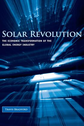 Bradford |  Solar Revolution: The Economic Transformation of the Global Energy Industry | Buch |  Sack Fachmedien