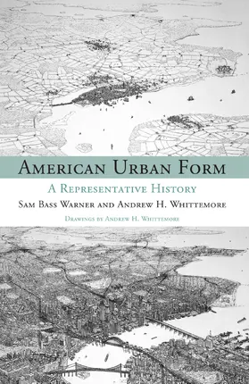 Warner / Whittemore | American Urban Form | Buch | 978-0-262-52532-9 | sack.de