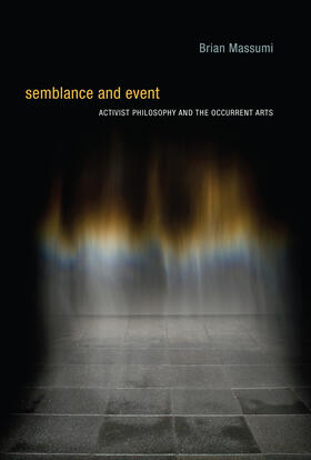 Massumi | Semblance and Event | Buch | 978-0-262-52536-7 | www.sack.de