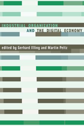 Illing / Peitz | Industrial Organization and the Digital Economy | Buch | 978-0-262-52650-0 | sack.de