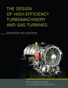 Wilson / Korakianitis |  The Design of High-Efficiency Turbomachinery and Gas Turbines, second edition, with a new preface | Buch |  Sack Fachmedien