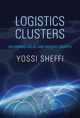Sheffi | Logistics Clusters | Buch | 978-0-262-52679-1 | sack.de