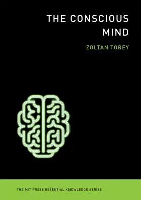 Torey | The Conscious Mind | Buch | 978-0-262-52710-1 | www.sack.de