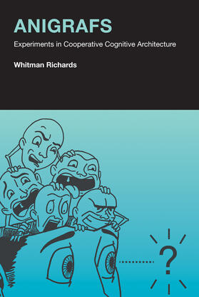 Richards |  Anigrafs: Experiments in Cooperative Cognitive Architecture | Buch |  Sack Fachmedien